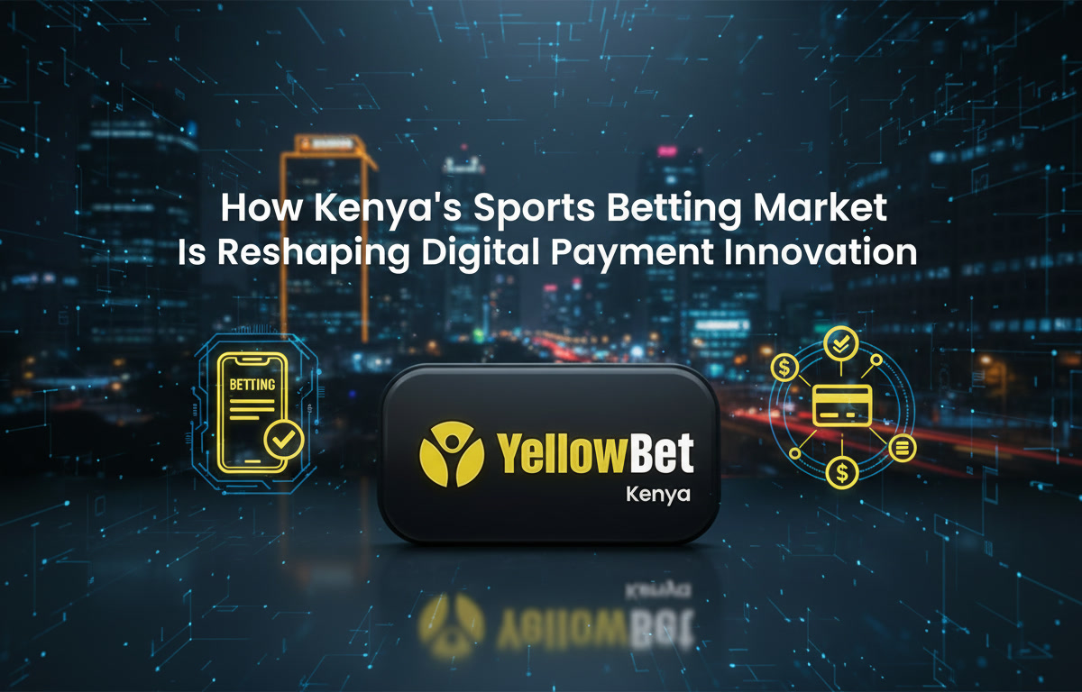 How Kenya's Sports Betting Market Is Reshaping Digital Payment Innovation