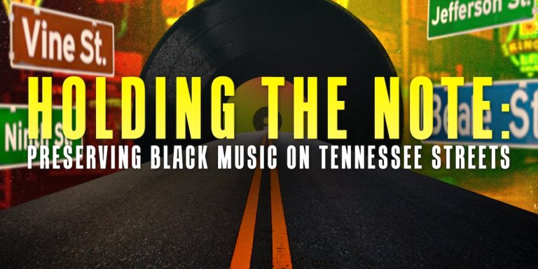 Streets That Still Sing: Preserving Black Music History in Tennessee