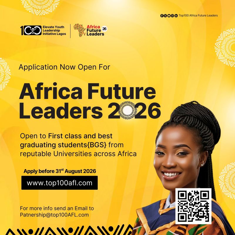 Africa Future Leaders 2026 Opens Applications for First Class Graduates and Best Graduating Students Across Africa: Apply Africa's Premier Leadership Recognition & Development Initiatives