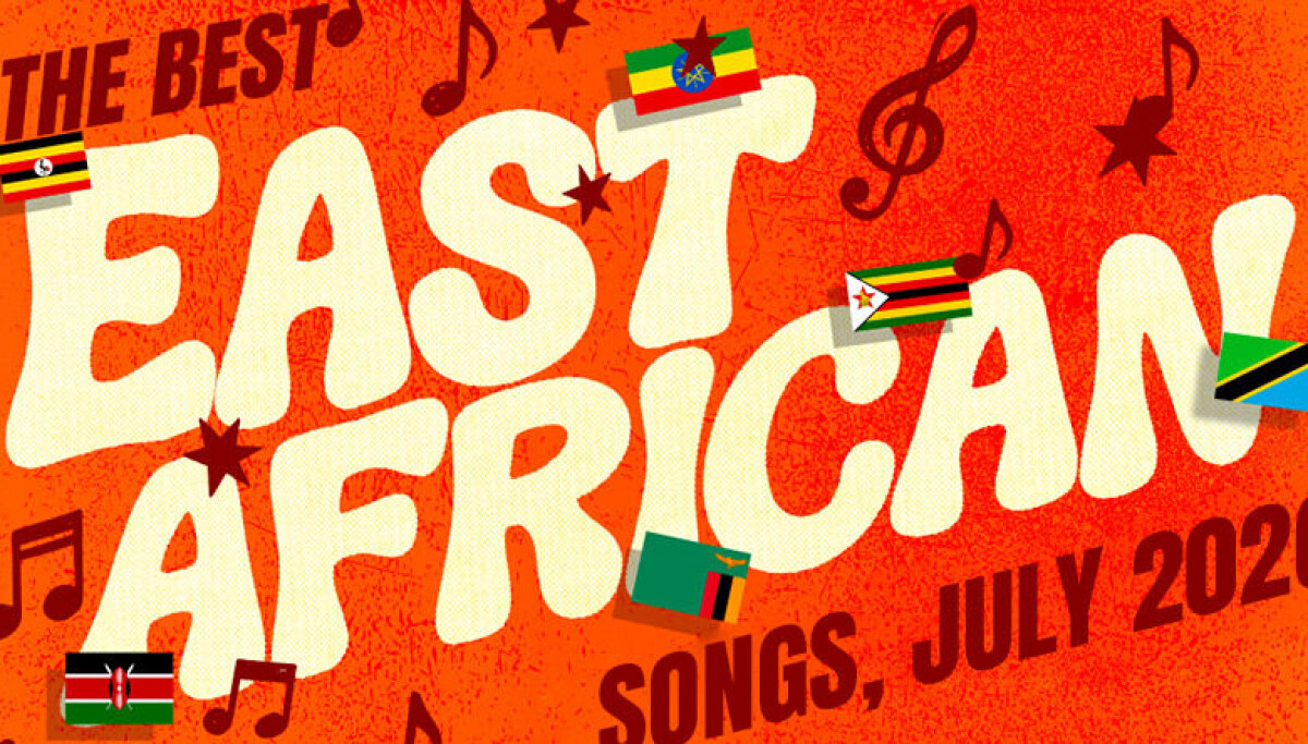 The best East African songs right now: July 2026 new music picks