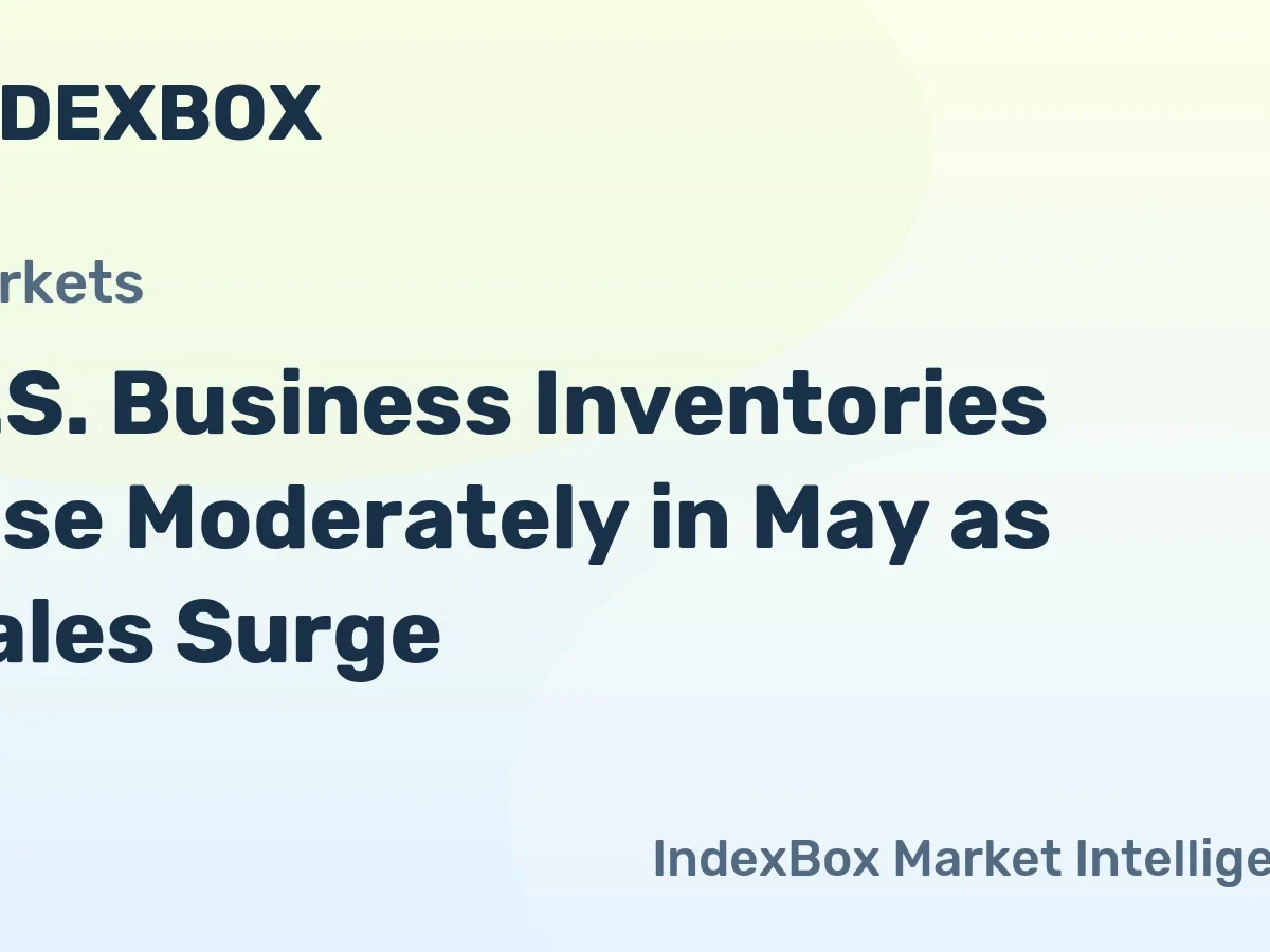 U.S. Business Inventories Rise 0.3% in May, Sales Surge 2.1% – Lowest Inventory-to-Sales Ratio Since Late 2021 - News and Statistics