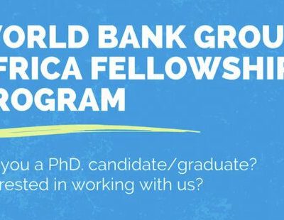 World Bank Group Africa Fellowship Program 2027 for Ph.D. students & recent graduates (Fully Funded to Washington, D.C. or a WBG country office)