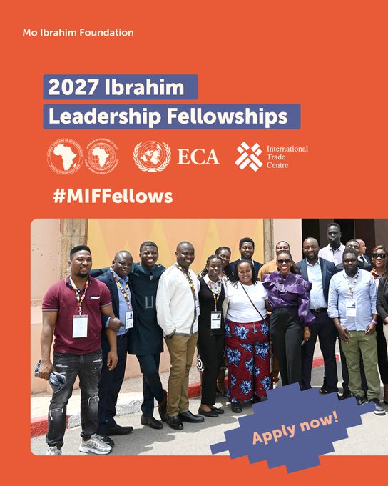 Mo Ibrahim Leadership Fellowships 2027: US$100,000 Fellowship for Emerging African Leaders